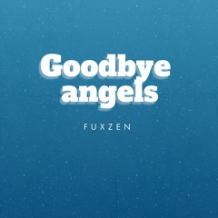 GOODBYE ANGELS