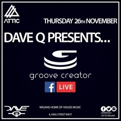 Dave Q Presents... LIVE With Groove Creator 261120