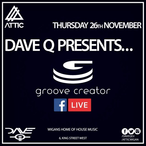 Dave Q Presents... LIVE With Groove Creator 261120