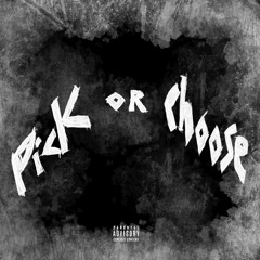 Pick or Choose! (OUT ALL PLATFORMS)