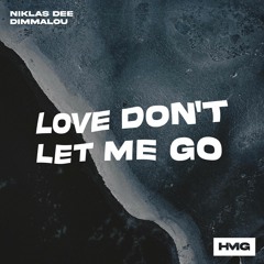 Niklas Dee, Dimmalou & Golden Wizards - Love Don't Let Me Go