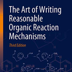 [View] EPUB 💌 The Art of Writing Reasonable Organic Reaction Mechanisms by  Robert B