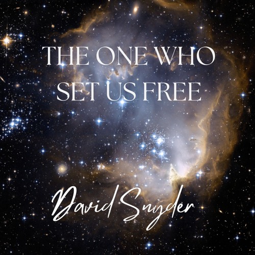 THE ONE WHO SET US FREE