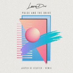 Laura Dre - Pulse and the Drive (Remix)