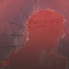 Hiding Emotions At The Rave - elctrnc/sed:/ (Remix)