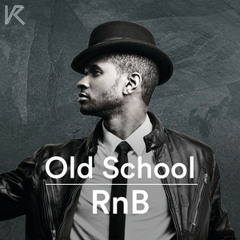 Old School RnB, 90s, 2000s R&B