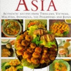 ⚡[PDF]✔ Taste of Asia: Authentic Recipes from Thailand, Vietnam, Malaysia, Indonesia,