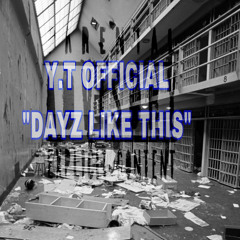 Y.T Official - “Dayz Like This”