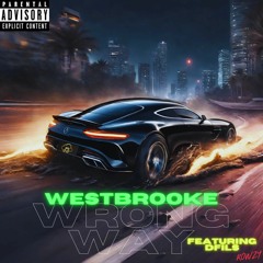 Wrong Way Feat. Dfils (Prod. Rowzy)