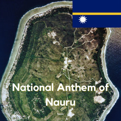 National Anthem of Nauru