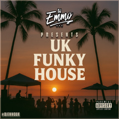 Dj Emmo Presents #Uk #Funky #House Mix 2025