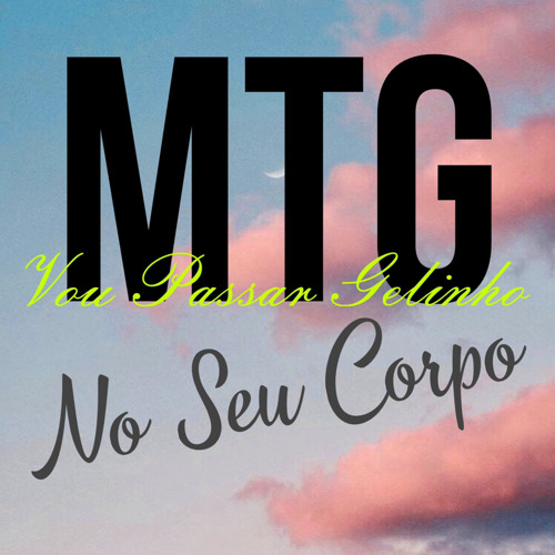 VOU PASSAR GELINHO NO SEU CORPO - insta: @djhmsheik26