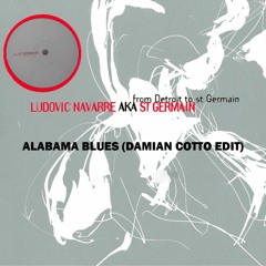 St Germain - Alabama Blues (Damian Cotto Edit)