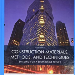 READ EBOOK 💗 Construction Materials, Methods and Techniques by  William P. Spence &