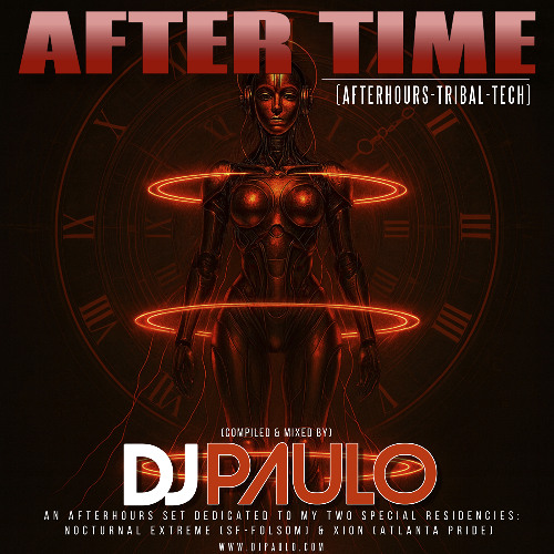 DJ PAULO –AFTER TIME: Nocturnal Extreme & Afterglow (Afterhours / Tribal-Tech) | Sept 2025