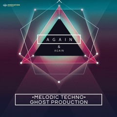 Again & Again - Ableton 11 Melodic Techno Template