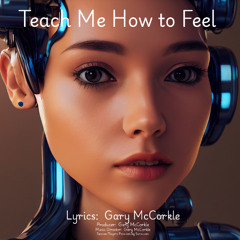 Teach Me How to Feel