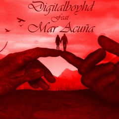 Digitalboyhd Feat Mar Acuña - All The Way We Go