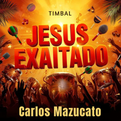 Jesus Exaltado. Timbal