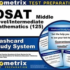 READ/DOWNLOAD OSAT Middle Level/Intermediate Mathematics (125) Flashcard Study S