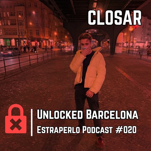 Unlocked Barcelona Estraperlo Podcast #020 CLOSAR