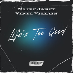 Najee Janey - lifestoogood (Prod. Vinyl Villain)