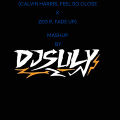 Calvin Harris X Fade up Copiryght Filter MASHUP DJSULY