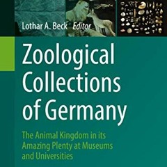 [READ] [PDF EBOOK EPUB KINDLE] Zoological Collections of Germany: The Animal Kingdom