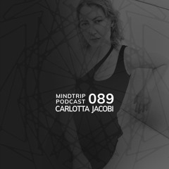 MindTrip Podcast 089 - Carlotta Jacobi
