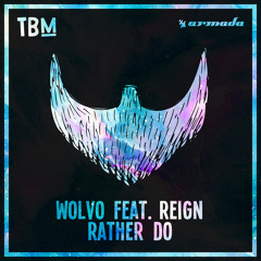 Rather Do (feat. Reign)