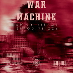 WAR MACHINE / ft kisame (prod by 7bizz)