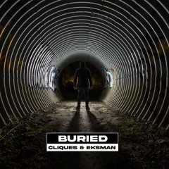CLIQUES. - BURIED ft EKSMAN - BORN ON ROAD