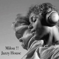 Session Jazzy  House /  Mix Milou !! # 75