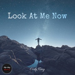Cody King - Look At Me Now [HH Hunterz Release] **FREE DOWNLOAD**
