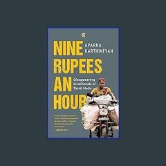 {READ/DOWNLOAD} ❤ Nine Rupees An Hour : Disappearing Livelihoods Of Tamil Nadu [KINDLE EBOOK EPUB]