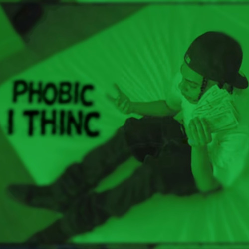 Phobic - i thinc