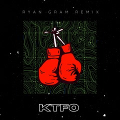 KTFO - KOMPLVINT ( RYAN GRAM REMIX)