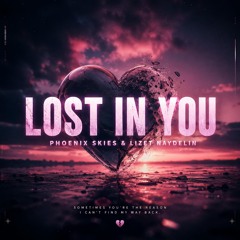 Phoenix Skies & Lizet Naydelin - Lost In You