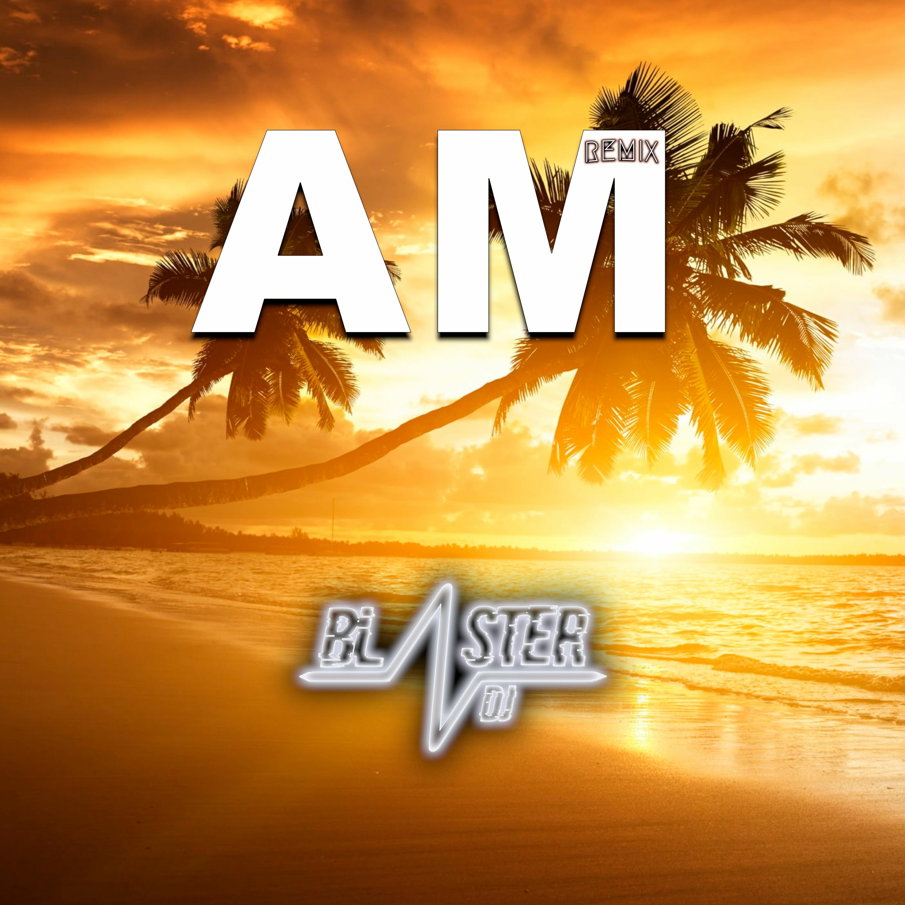 AM REMIX BLASTER DJ episode artwork
