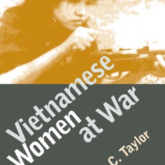 PDF/READ❤  Vietnamese Women at War: Fighting for Ho Chi Minh and the Revolution