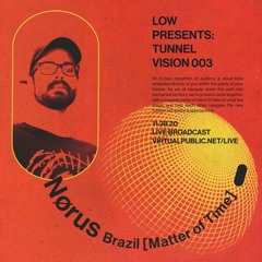 Tunnel Vision - Vol. 3 -  Nørus [Matter of Time]