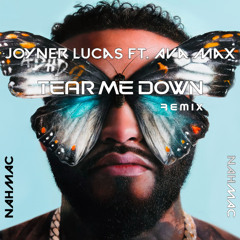Joyner Lucas ft. Ava Max - Tear Me Down (NAHMAC Remix)
