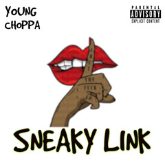 Young Choppa - Sneaky Link (official audio)