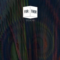Fur:ther Sessions | 014 | Mordio