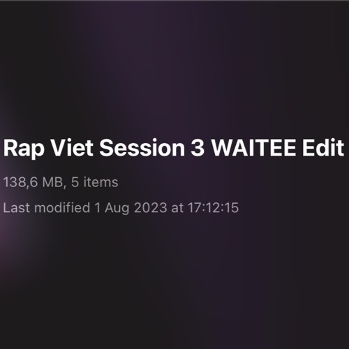 Rap Viet Session 3 WAITEE Edit Pack