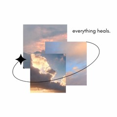 everything heals