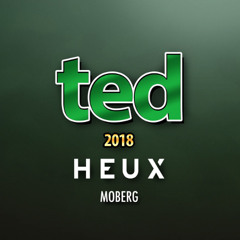 Ted 2018 - Moberg, Heux (Middsnärt Remix)