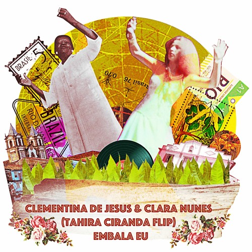 Clementina De Jesus E Clara Nunes (Tahira Ciranda Flip) - Embala Eu