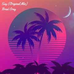 Say (Original Mix)