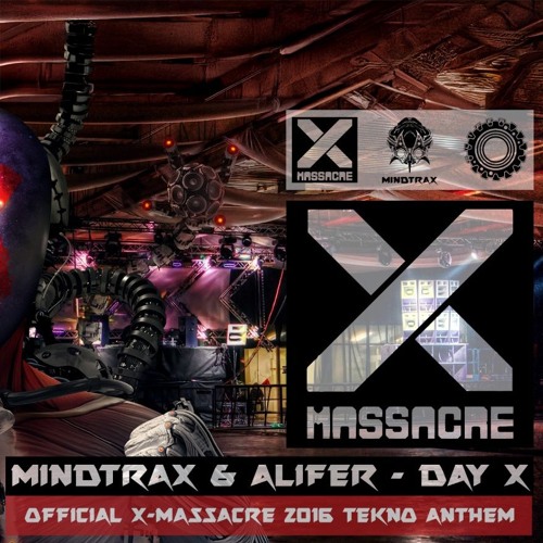 Mindtrax & Alifer - Day-X (Official X-Massacre 2016 Tekno Anthem)